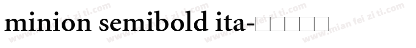 minion semibold ita字体转换